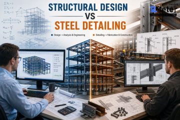 Structural Steel Detailing vs Structural Design: What’s the Difference?