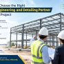How to Choose the Right PEB Engineering and Detailing Partner for Your Project