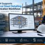 How BIM Supports Structural Steel Detailing and Fabrication Workflows